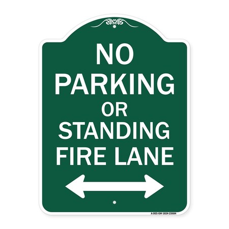 Signmission No Parking or Standing Fire Lane W/ Bidirectional Arrow Heavy-Gauge Alum, 18" x 24", GW-1824-23684 A-DES-GW-1824-23684
